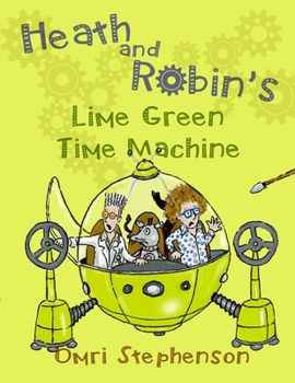 Paperback Heath and Robin's Lime Green Time Machine Book