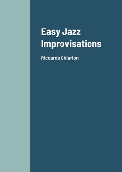 Paperback Easy Jazz Improvisations: Riccardo Chiarion Book