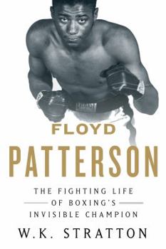 Hardcover Floyd Patterson: The Fighting Life of Boxing's Invisible Champion Book