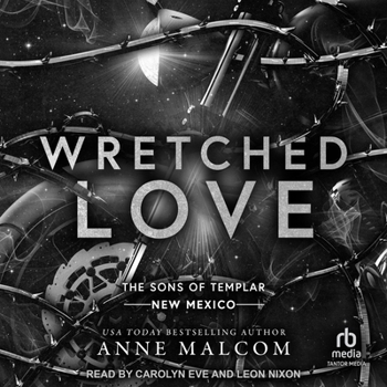 Wretched Love - Book #1 of the Sons of Templar MC - New Mexico