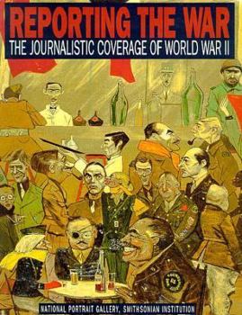 Paperback Reporting the War: The Journalistic Coverage of World War II Book
