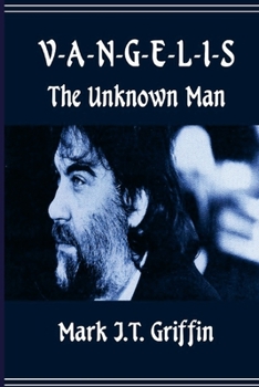Vangelis: The Unknown Man