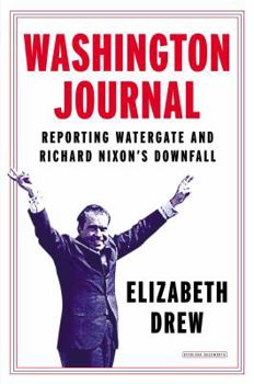 Hardcover Washington Journal: Reporting Watergate and Richard Nixon's Downfall Book