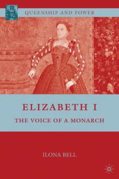 Hardcover Elizabeth I: The Voice of a Monarch Book