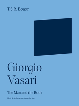 Paperback Giorgio Vasari: The Man and the Book