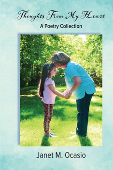 Paperback Thoughts From My Heart: A Poetry Collection Book