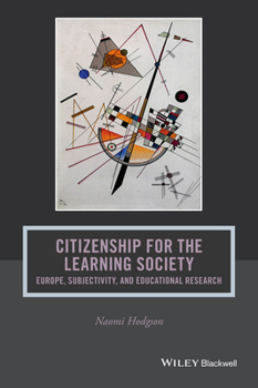 Paperback Citizenship for the Learning Society: Europe, Subjectivity, and Educational Research Book