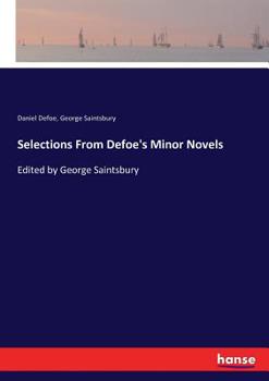 Paperback Selections From Defoe's Minor Novels: Edited by George Saintsbury Book