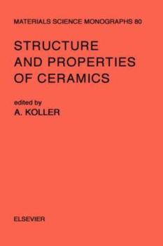 Hardcover Structure and Properties of Ceramics: Volume 80 Book