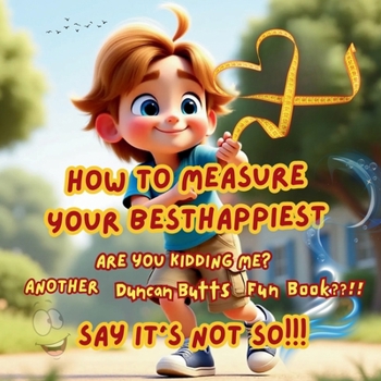 Paperback How to Measure Your Besthappiest Book