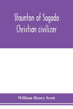 Paperback Staunton of Sagada: Christian civilizer Book