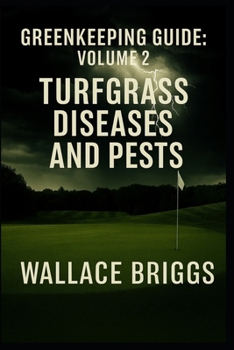 Paperback Greenkeeping Guide: Volume 2 Turfgrass Diseases and Pests Book