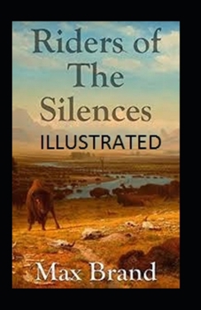 Paperback Riders of the Silences Illustrated Book