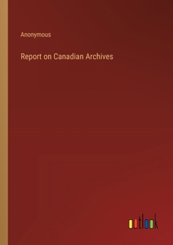Paperback Report on Canadian Archives Book