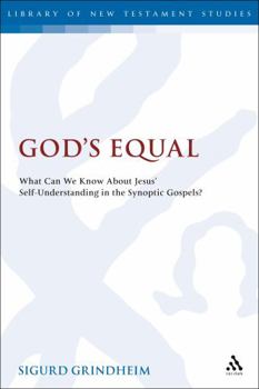 Hardcover God's Equal: What Can We Know about Jesus' Self-Understanding? Book