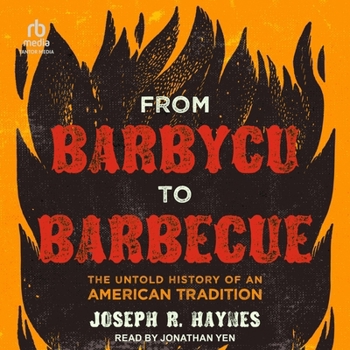 Audio CD From Barbycu to Barbecue: The Untold History of an American Tradition Book