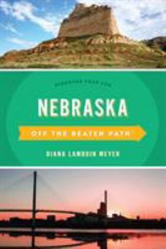 Paperback Nebraska Off the Beaten Path(r): Discover Your Fun Book