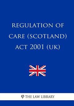 Paperback Regulation of Care (Scotland) Act 2001 (UK) Book