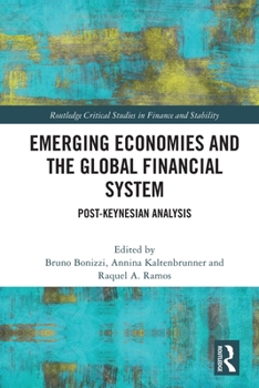 Paperback Emerging Economies and the Global Financial System: Post-Keynesian Analysis Book
