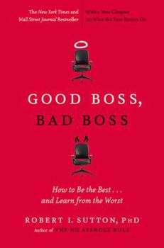 Paperback Good Boss, Bad Boss: How to Be the Best... and Learn from the Worst Book