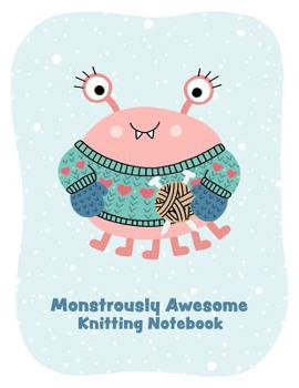 Paperback Monstrously Awesome Knitting Notebook Book