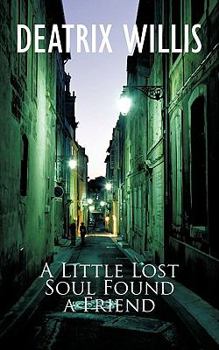 Paperback A Little Lost Soul Found a Friend Book