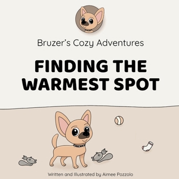 Paperback Bruzer's Cozy Adventures: Finding The Warmest Spot Book