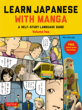 Paperback Learn Japanese with Manga Volume Two: A Self-Study Language Guide (Free Online Audio) Book
