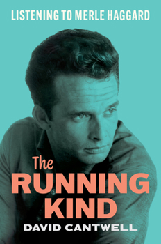 Merle Haggard: The Running Kind - Book  of the American Music Series