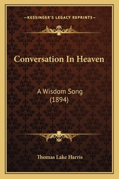 Paperback Conversation In Heaven: A Wisdom Song (1894) Book