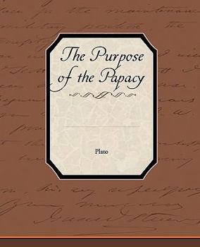 Paperback The Purpose of the Papacy Book
