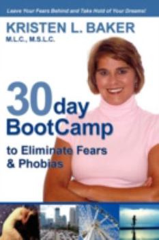 Paperback 30day BootCamp to Eliminate Fears & Phobias: Change Your Thought Process, Gain Self-Confidence and Believe in Yourself Book