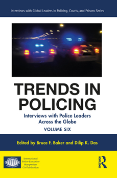 Paperback Trends in Policing: Interviews with Police Leaders Across the Globe, Volume Six Book