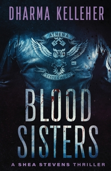 Paperback Blood Sisters: A Shea Stevens Thriller Book