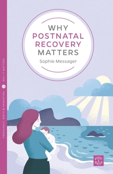 Paperback Why Postnatal Recovery Matters Book