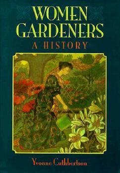 Hardcover Women Gardeners: A History Book