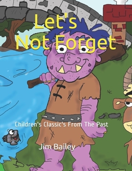 Paperback Let's Not Forget: Children's Classic's From The Past Book