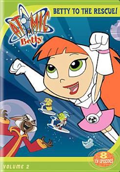 DVD Atomic Betty: Vol 2 Betty to the Rescue Book