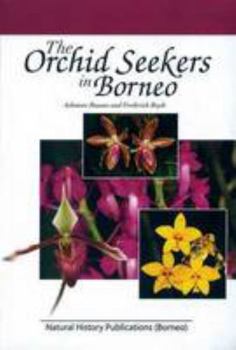 Paperback The Orchid Seekers in Borneo Book