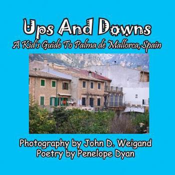 Paperback Ups And Downs, A Kid's Guide To Palma de Mallorca, Spain [Large Print] Book
