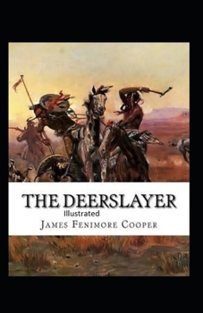 Paperback The Deerslayer Illustrated Book