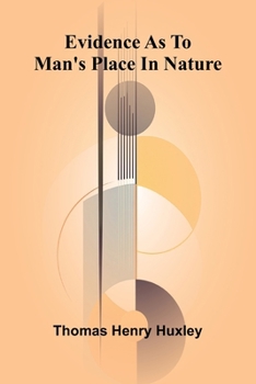 Evidence As To Man'S Place In Nature