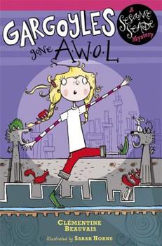 Gargoyles Gone AWOL - Book #2 of the Sesame Seade Mysteries