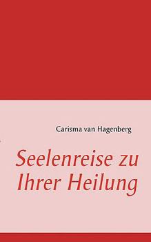 Paperback Seelenreise zu Ihrer Heilung [German] Book