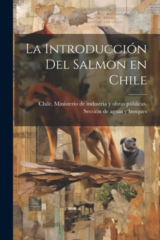 Paperback La introducción del salmon en Chile [Spanish] Book