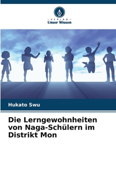 Paperback Die Lerngewohnheiten von Naga-Schülern im Distrikt Mon [German] Book