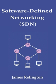 Software-Defined Networking (SDN) and OpenFlow: Centralized Network Control