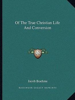 Paperback Of The True Christian Life And Conversion Book