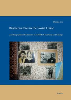 Hardcover Bukharan Jews in the Soviet Union: Autobiographical Narrations of Mobility, Continuity and Change Book