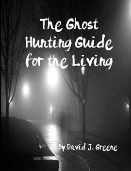 Paperback The Ghost Hunting Guide for the Living Book
